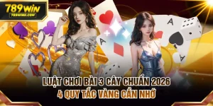 luật chơi bài 3 cây chuẩn